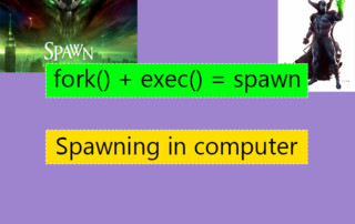 Spawning in linux