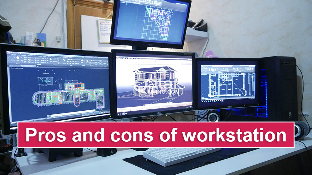 Pros and cons of workstation