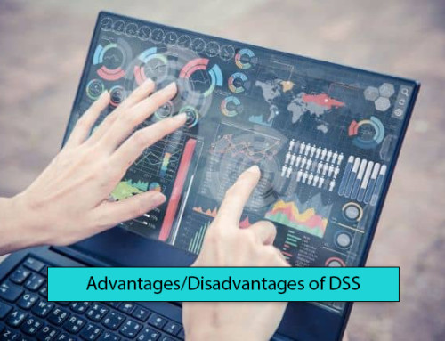 Advantages and disadvantages of decision support system