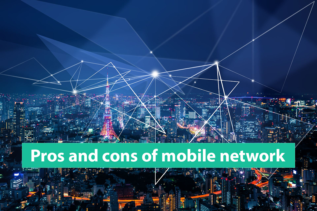 Pros and cons of cellular network