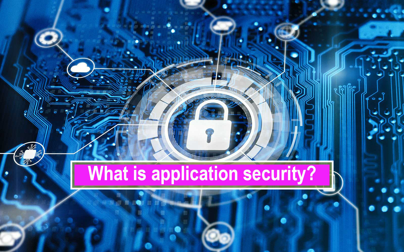 What is application security