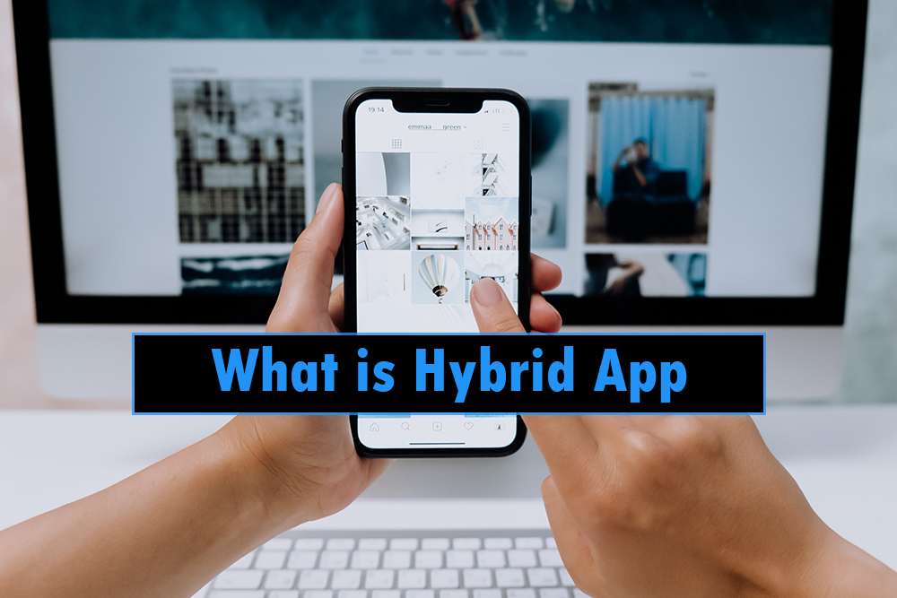 What is hybrid app