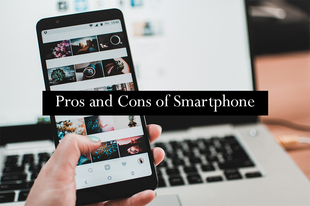 Pros and cons of smartphones