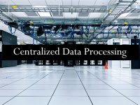 Examples of Centralized Data Processing